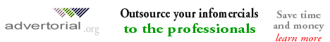 The exact wording of your advertorial or infomercial is important to the success of your business. Get it written by the professionals at Advertorial.org -- Click here to learn more.